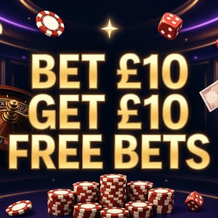 Bet £10 Get 10 Pound Free Bets at Our Online Betting Site
